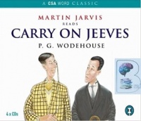 Carry on, Jeeves written by P.G. Wodehouse performed by Martin Jarvis on CD (Abridged)
